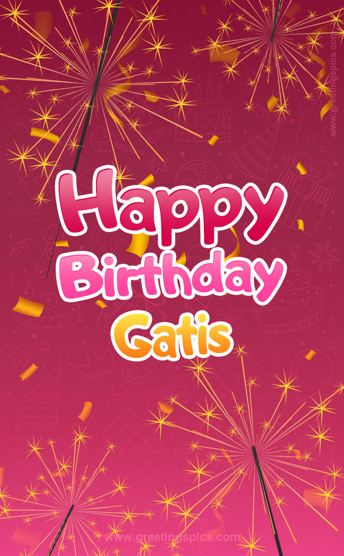 Happy Birthday Gatis Image with sparklers (tall rectangle shape picture)