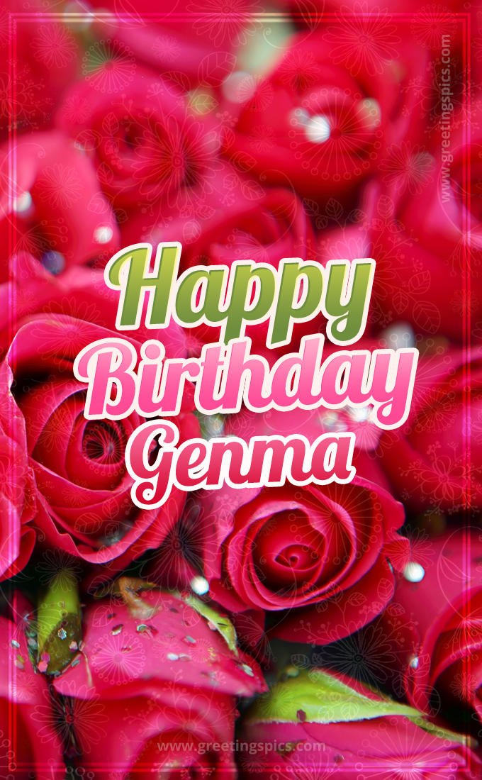 Happy Birthday Genma beautiful Image with red roses (tall rectangle shape picture)