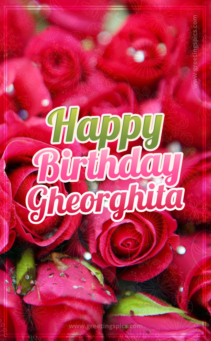 Happy Birthday Gheorghita beautiful Image with red roses (tall rectangle shape picture)