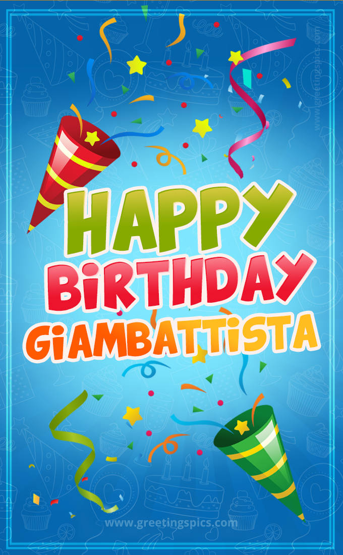 Happy Birthday Giambattista picture with confetti and party poppers (tall rectangle shape picture)