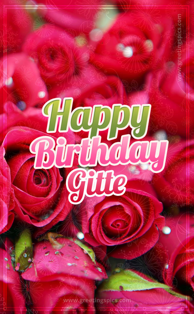 Happy Birthday Gitte beautiful Image with red roses (tall rectangle shape picture)