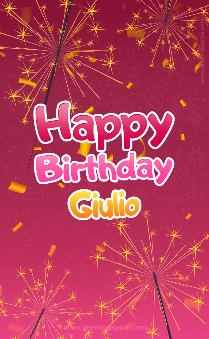 Happy Birthday Giulio Image with sparklers (tall rectangle shape picture)