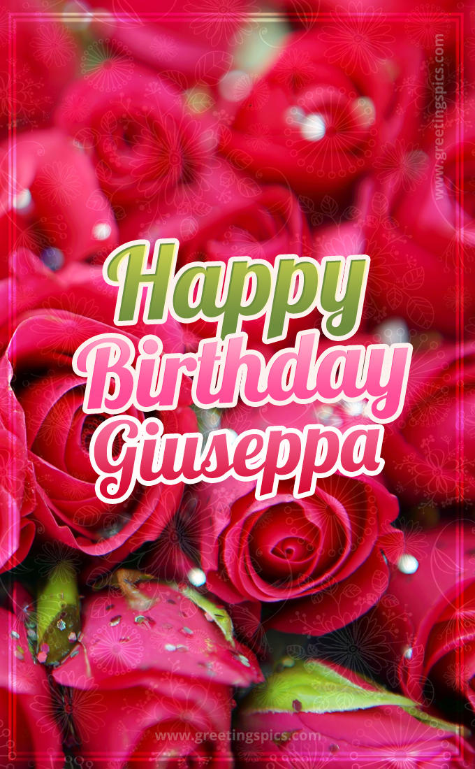 Happy Birthday Giuseppa beautiful Image with red roses (tall rectangle shape picture)