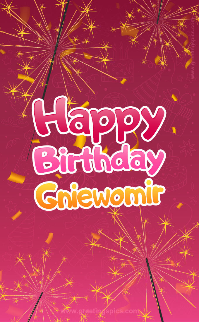 Happy Birthday Gniewomir Image with sparklers (tall rectangle shape picture)