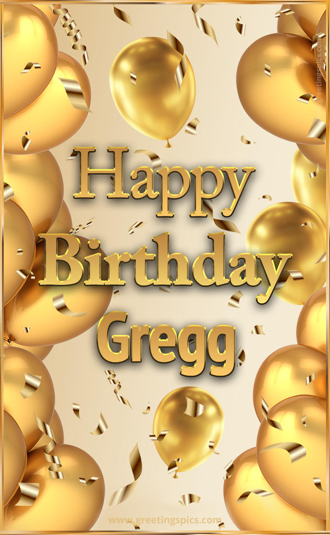 Happy Birthday Gregg Card with golden confetti and balloons (tall rectangle shape picture)