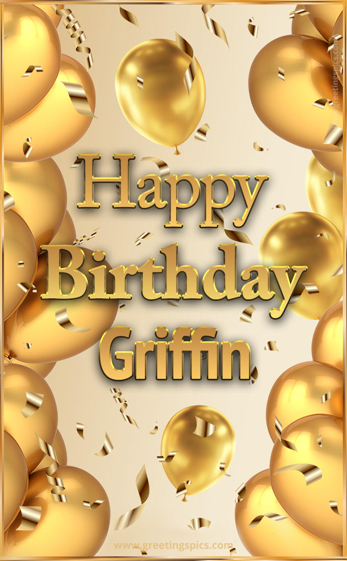 Happy Birthday Griffin Card with golden confetti and balloons (tall rectangle shape picture)