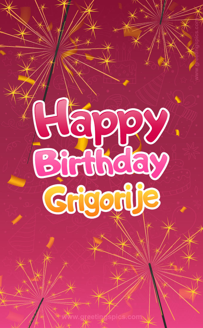 Happy Birthday Grigorije Image with sparklers (tall rectangle shape picture)