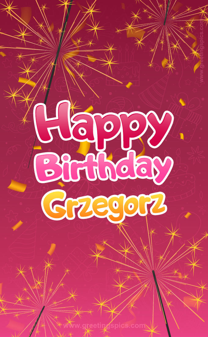 Happy Birthday Grzegorz Image with sparklers (tall rectangle shape picture)