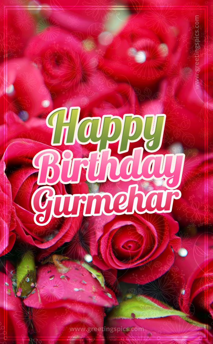 Happy Birthday Gurmehar beautiful Image with red roses (tall rectangle shape picture)