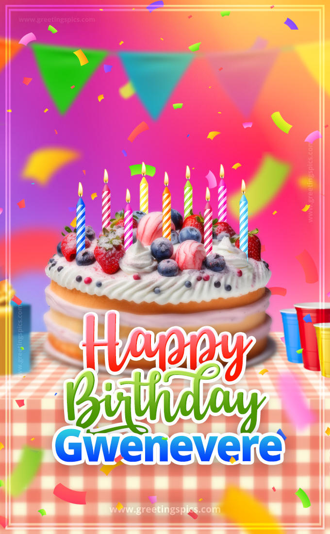 Happy Birthday Gwenevere Colorful Image with fruit cake and candles (tall rectangle shape picture)