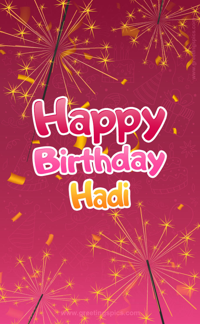 Happy Birthday Hadi Image with sparklers (tall rectangle shape picture)