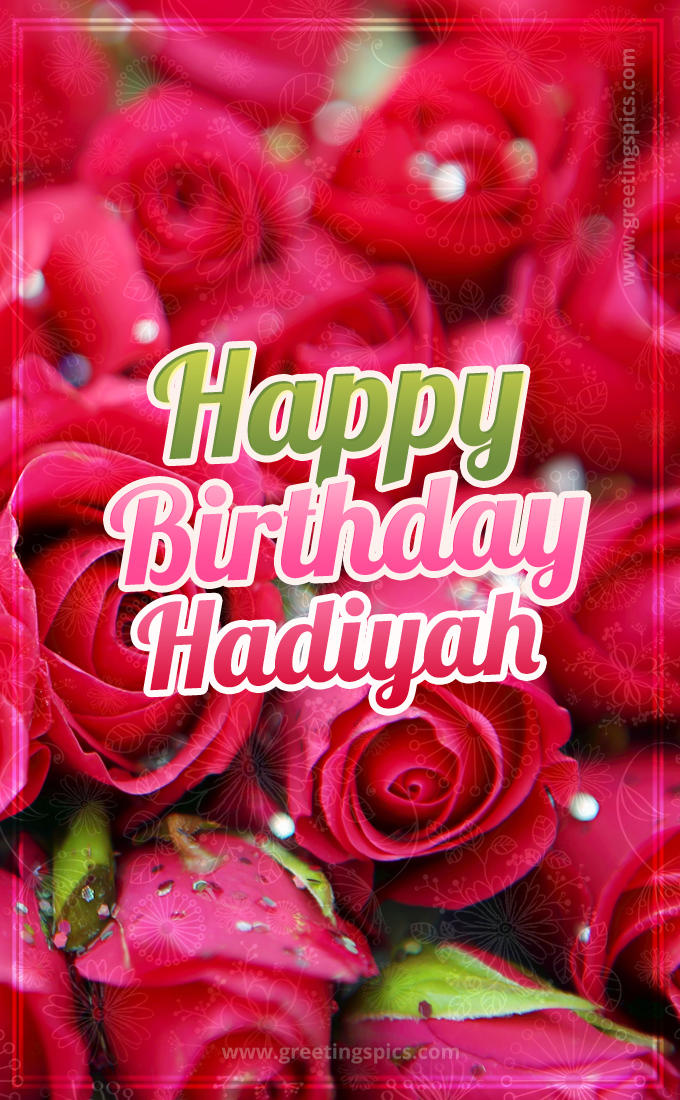 Happy Birthday Hadiyah beautiful Image with red roses (tall rectangle shape picture)