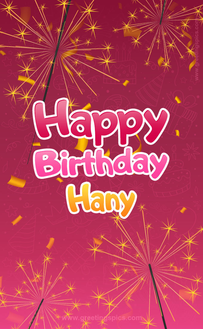 Happy Birthday Hany Image with sparklers (tall rectangle shape picture)