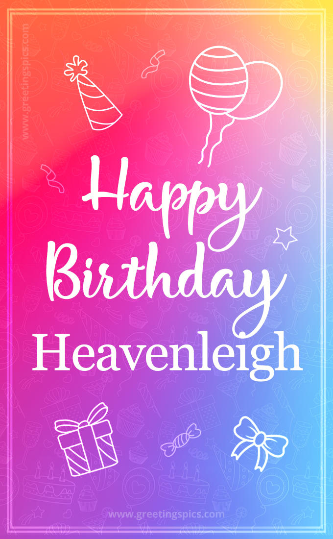 Colorful Happy Birthday Card For Heavenleigh (tall rectangle shape picture)