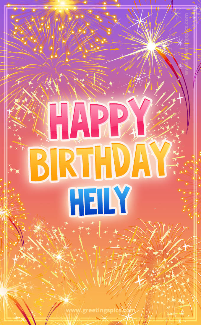 Happy Birthday Heily Picture with fireworks (tall rectangle shape picture)