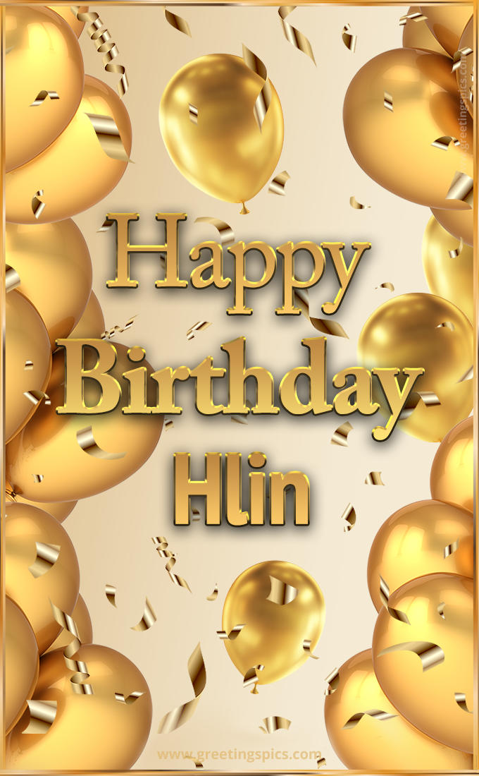 Happy Birthday Hlin Card with golden confetti and balloons (tall rectangle shape picture)