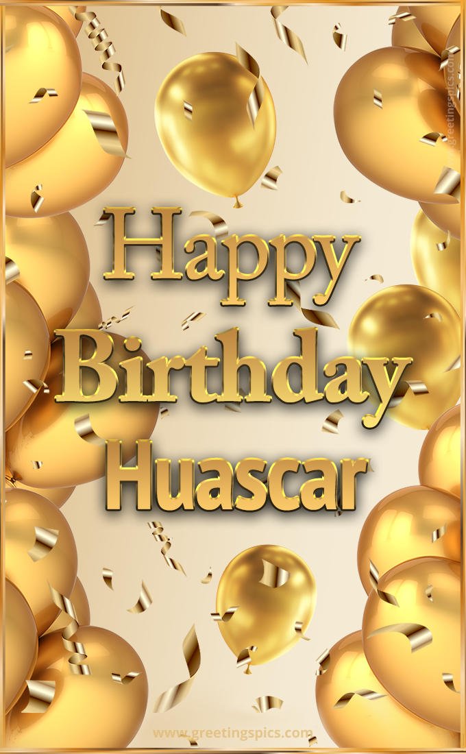 Happy Birthday Huascar Card with golden confetti and balloons (tall rectangle shape picture)