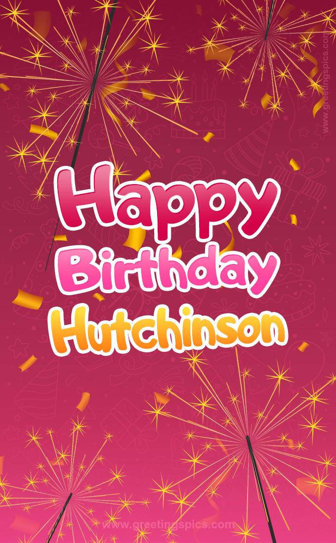 Happy Birthday Hutchinson Image with sparklers (tall rectangle shape picture)