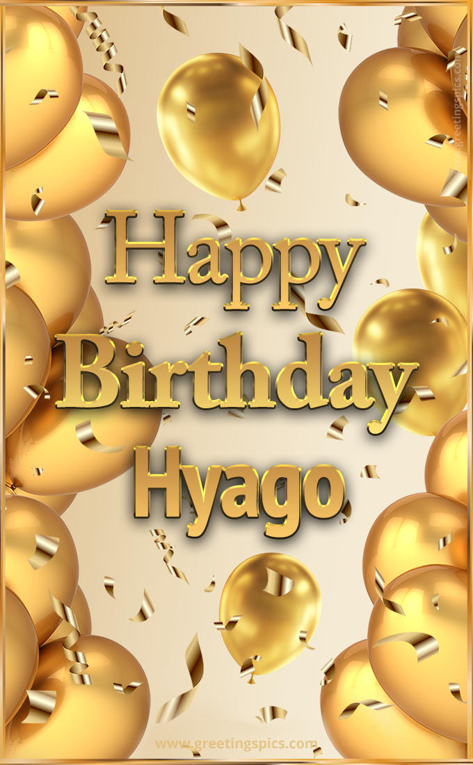 Happy Birthday Hyago Card with golden confetti and balloons (tall rectangle shape picture)