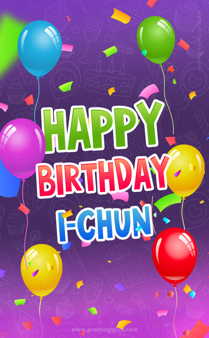 Happy Birthday I-Chun Festive Greeting Card (tall rectangle shape picture)