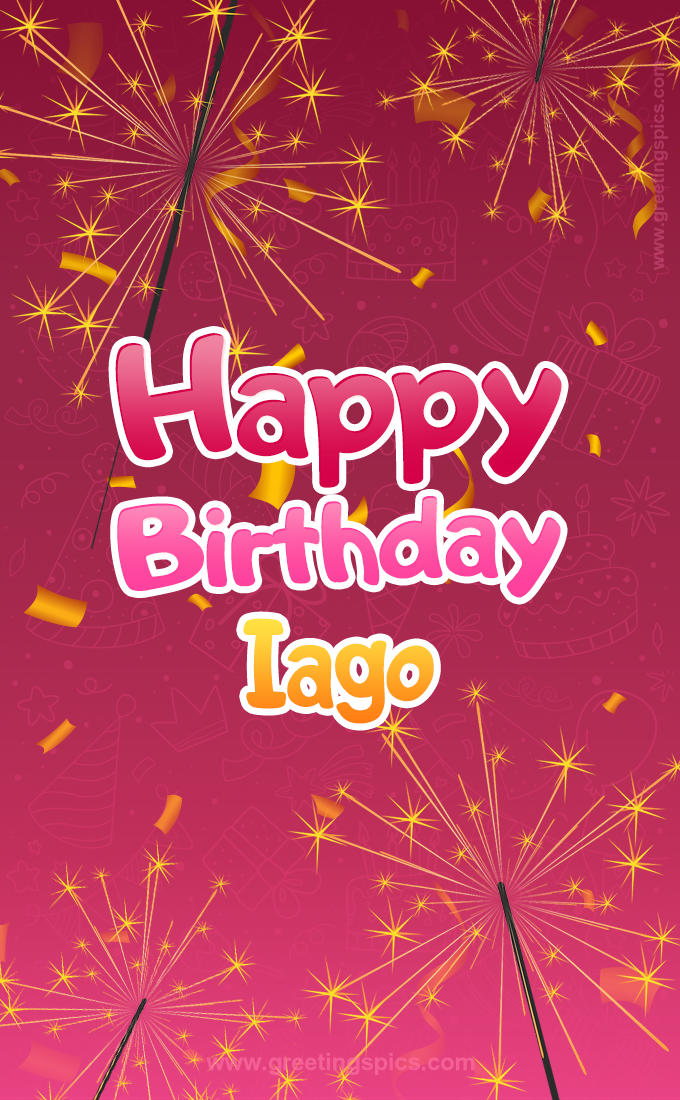 Happy Birthday Iago Image with sparklers (tall rectangle shape picture)