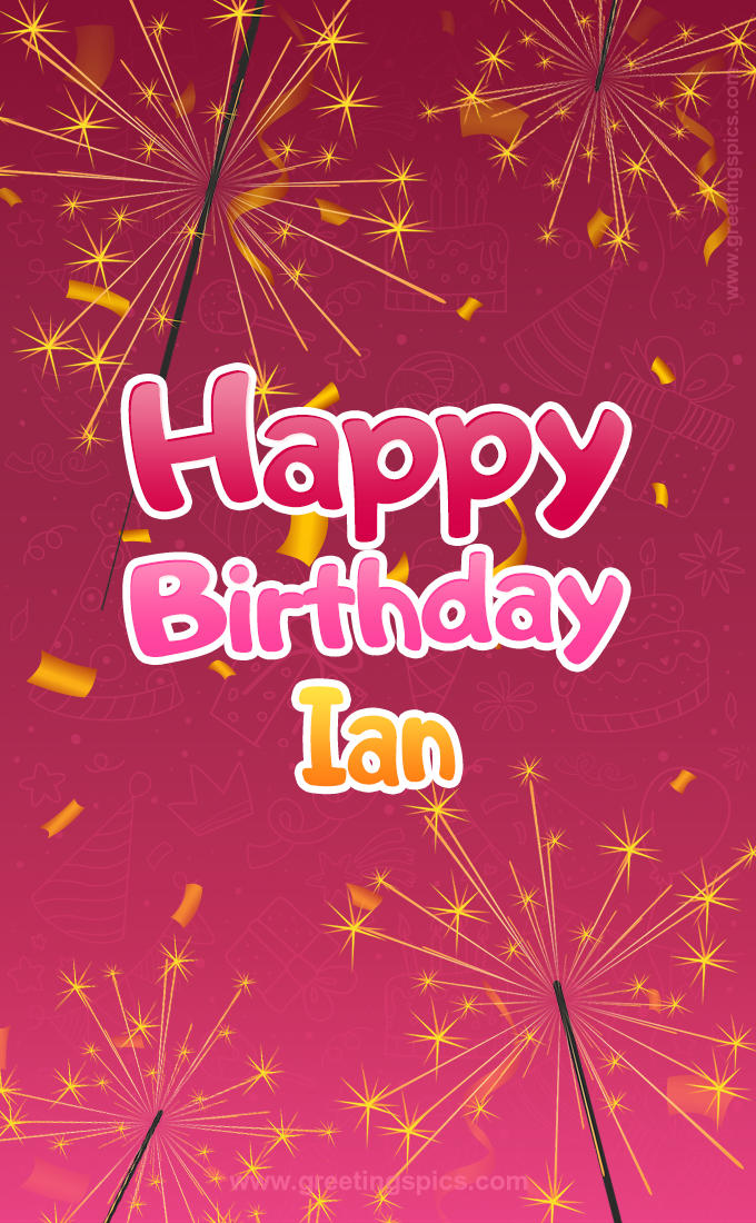 Happy Birthday Ian Image with sparklers (tall rectangle shape picture)