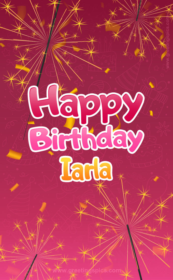 Happy Birthday Iarla Image with sparklers (tall rectangle shape picture)