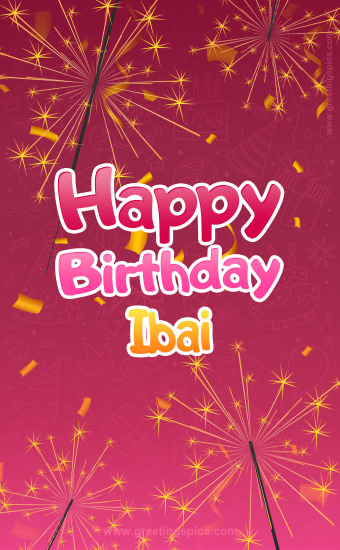 Happy Birthday Ibai Image with sparklers (tall rectangle shape picture)