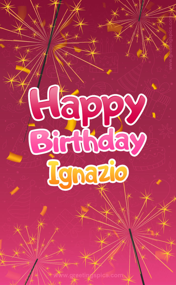 Happy Birthday Ignazio Image with sparklers (tall rectangle shape picture)