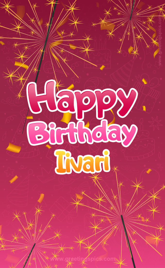 Happy Birthday Iivari Image with sparklers (tall rectangle shape picture)