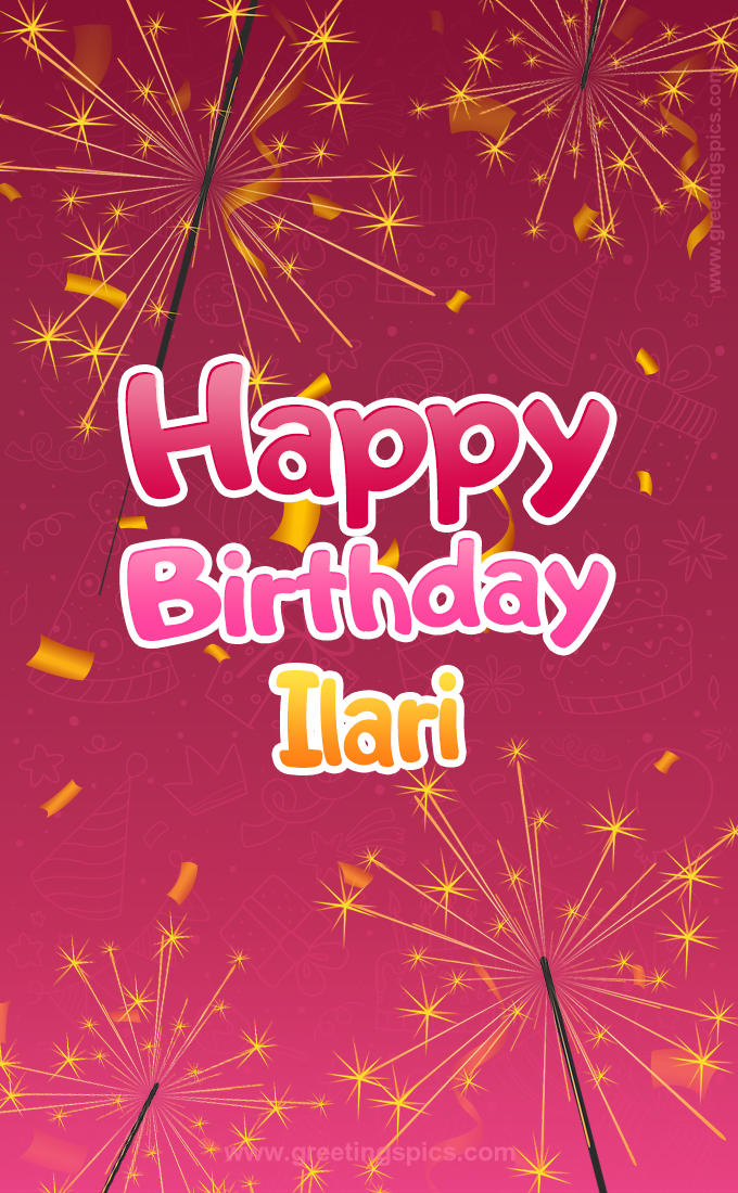 Happy Birthday Ilari Image with sparklers (tall rectangle shape picture)