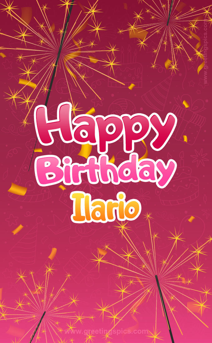 Happy Birthday Ilario Image with sparklers (tall rectangle shape picture)