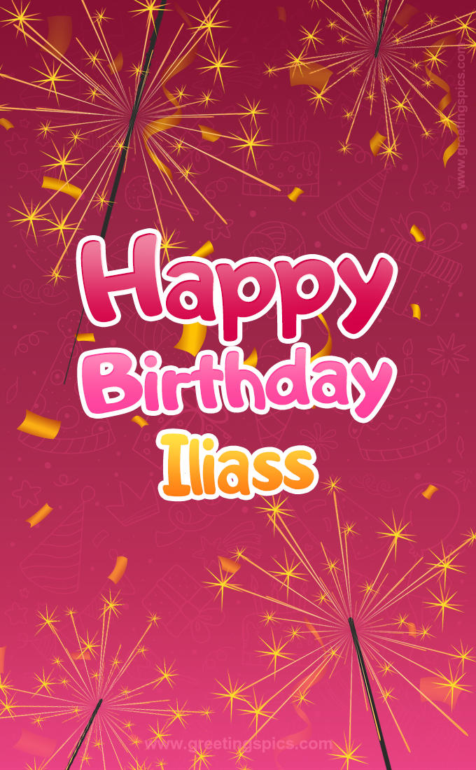 Happy Birthday Iliass Image with sparklers (tall rectangle shape picture)