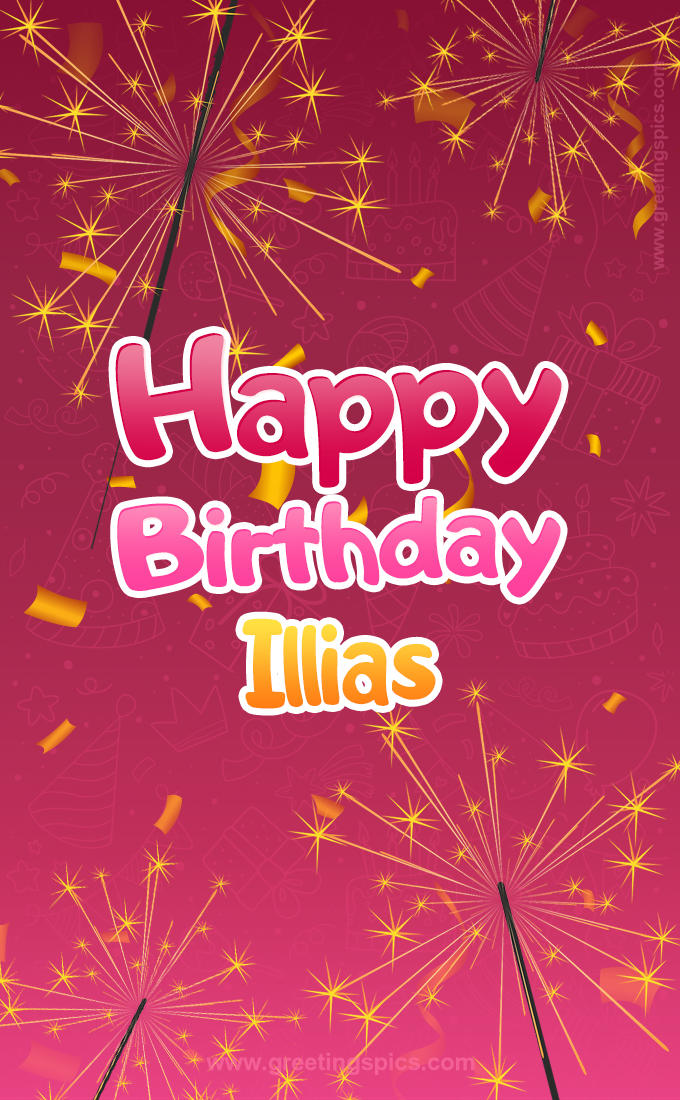 Happy Birthday Illias Image with sparklers (tall rectangle shape picture)