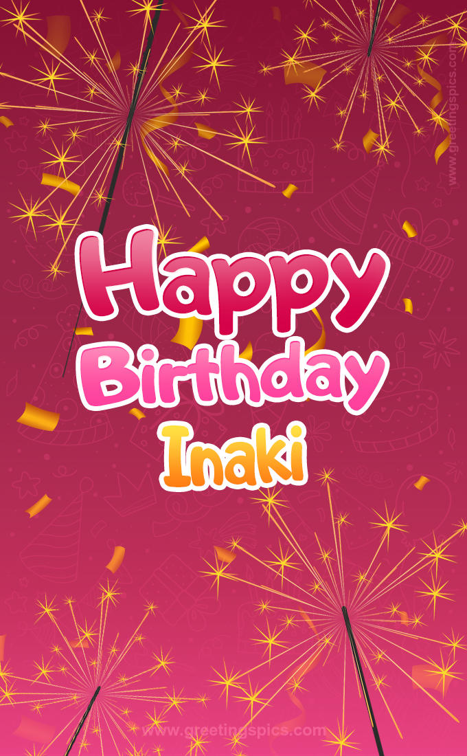 Happy Birthday Inaki Image with sparklers (tall rectangle shape picture)