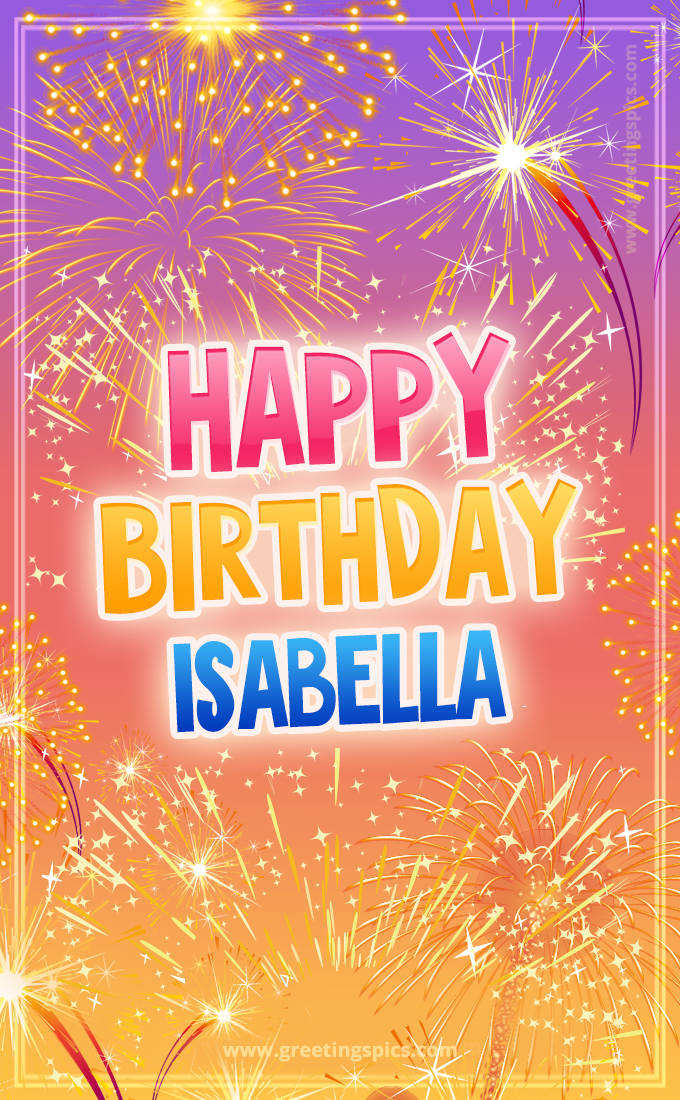 Happy Birthday Isabella Picture with fireworks (tall rectangle shape picture)