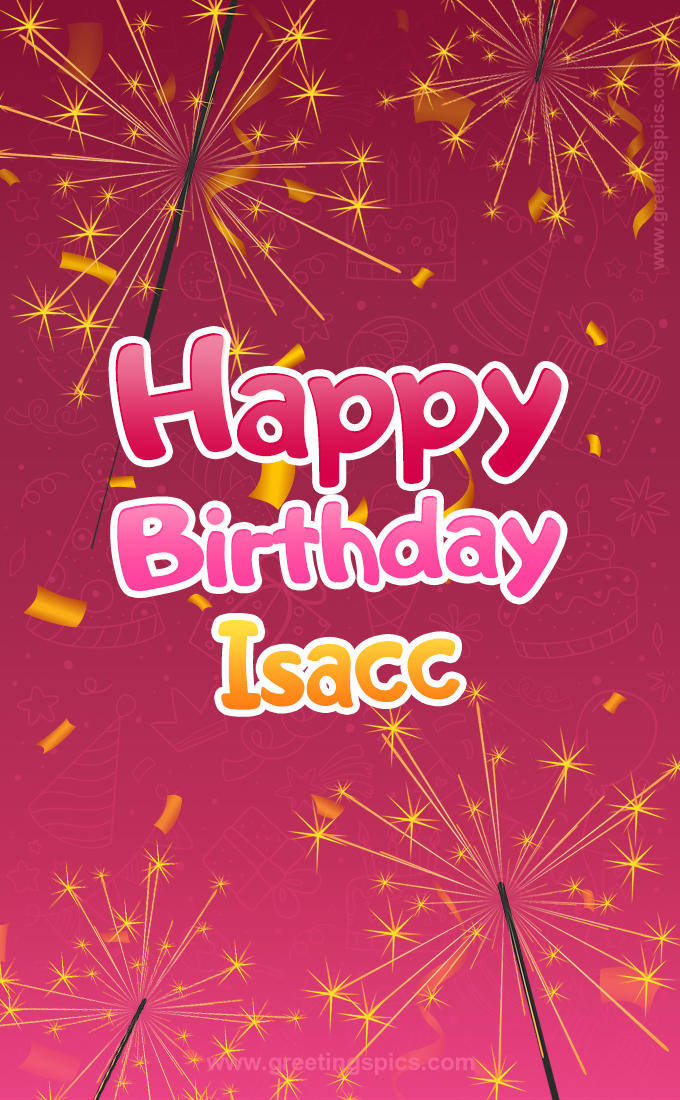 Happy Birthday Isacc Image with sparklers (tall rectangle shape picture)