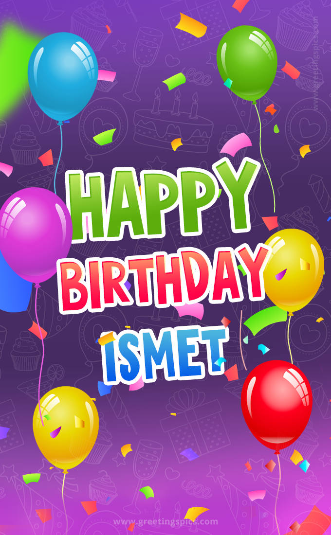 Happy Birthday Ismet Festive Greeting Card (tall rectangle shape picture)