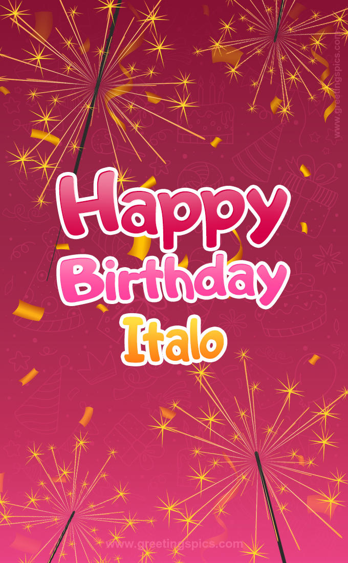 Happy Birthday Italo Image with sparklers (tall rectangle shape picture)