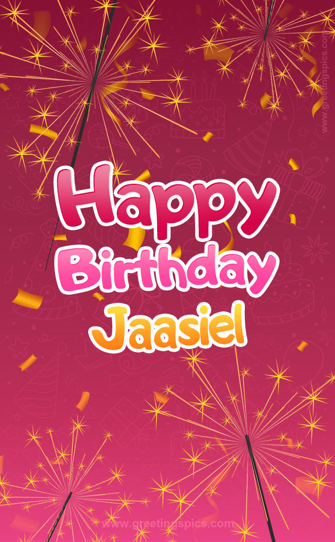 Happy Birthday Jaasiel Image with sparklers (tall rectangle shape picture)