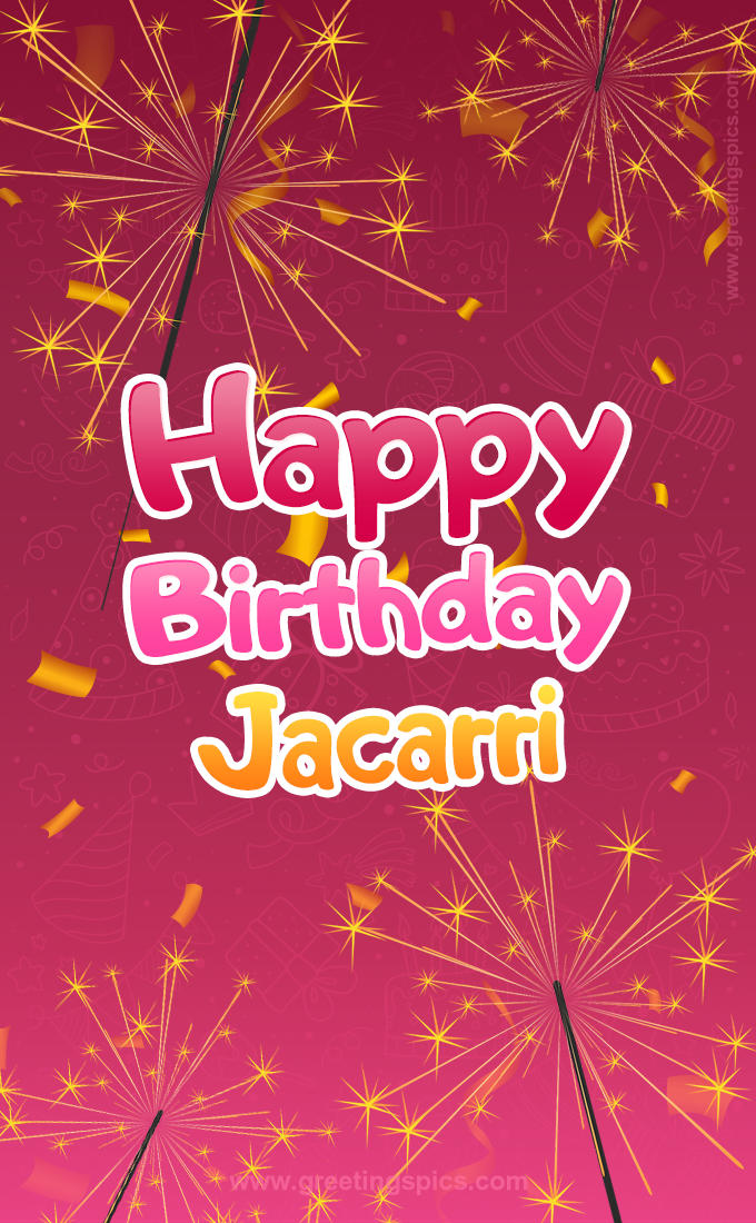 Happy Birthday Jacarri Image with sparklers (tall rectangle shape picture)