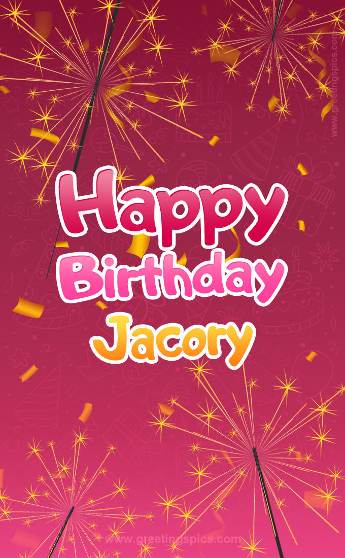 Happy Birthday Jacory Image with sparklers (tall rectangle shape picture)