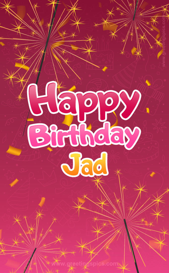 Happy Birthday Jad Image with sparklers (tall rectangle shape picture)