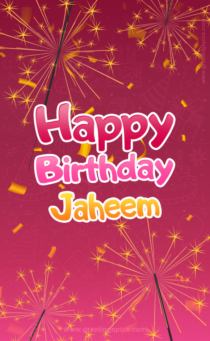 Happy Birthday Jaheem Image with sparklers (tall rectangle shape picture)