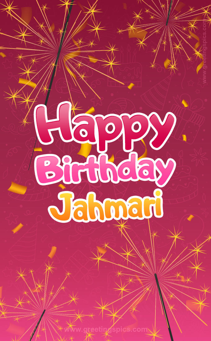 Happy Birthday Jahmari Image with sparklers (tall rectangle shape picture)