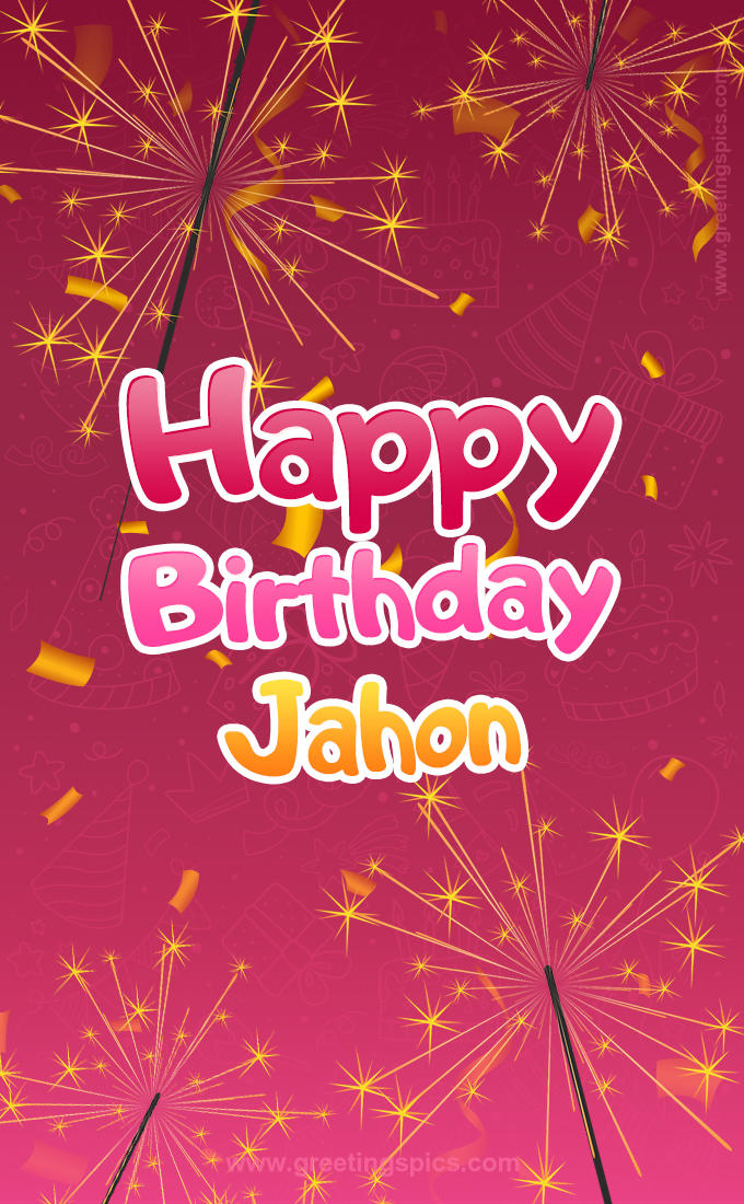 Happy Birthday Jahon Image with sparklers (tall rectangle shape picture)