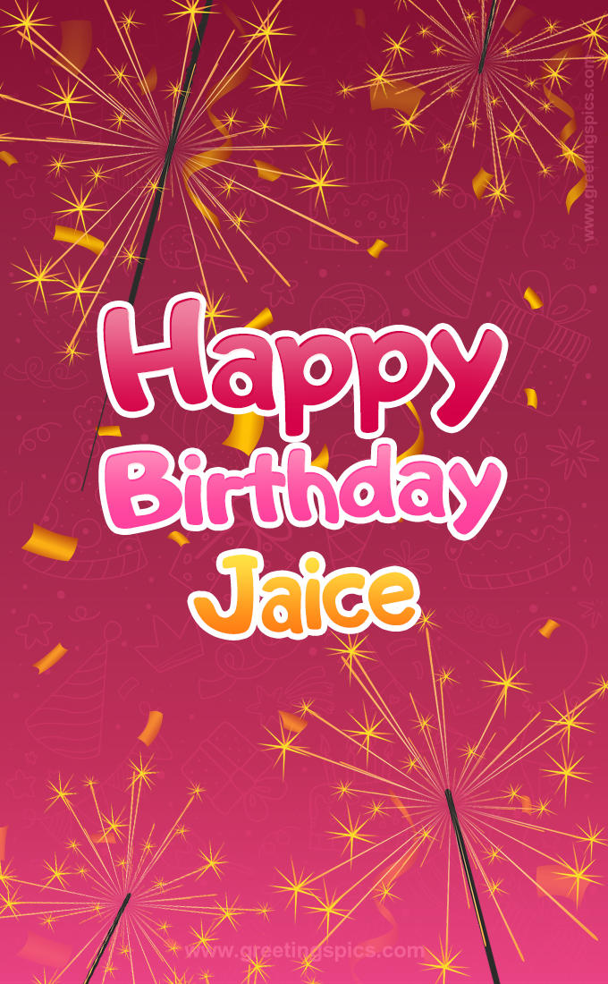 Happy Birthday Jaice Image with sparklers (tall rectangle shape picture)