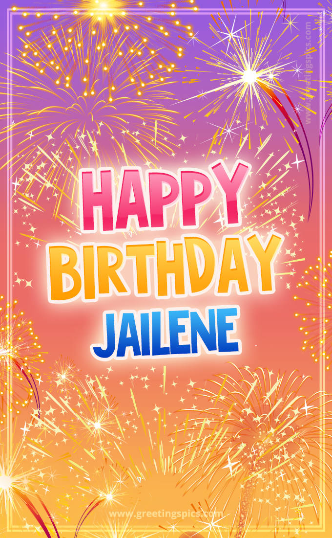 Happy Birthday Jailene Picture with fireworks (tall rectangle shape picture)