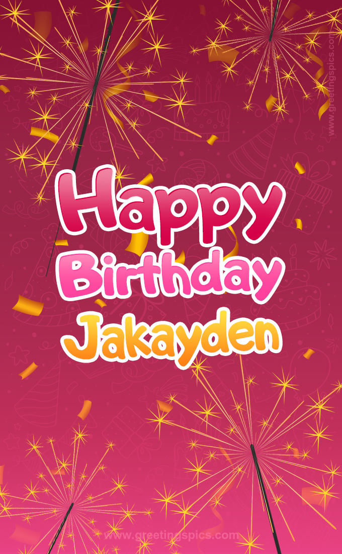 Happy Birthday Jakayden Image with sparklers (tall rectangle shape picture)