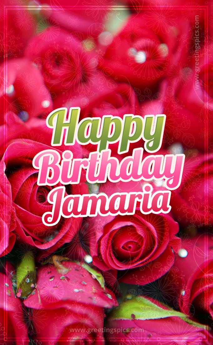 Happy Birthday Jamaria beautiful Image with red roses (tall rectangle shape picture)